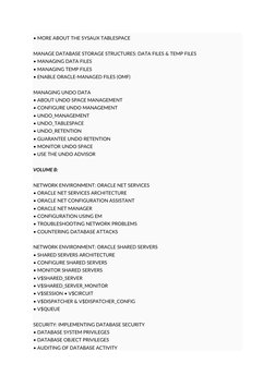 • MORE ABOUT THE SYSAUX TABLESPACE 
  
MANAGE DATABASE STORAGE STRUCTURES: DATA FILES & TEMP FILES 
• MANAGING DATA FILES 
•