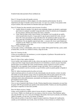 PASOS PARA REALIZAR UÑAS ACRÍLICAS:
Paso #1: Escoge las uñas del tamaño correcto
Las extensiones postizas se deben adaptar a