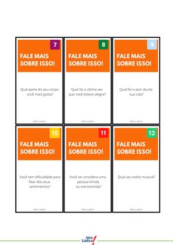 Você tem dificuldade para
falar dos seus 
sentimentos?
Você se considera uma 
pessoa tímida
 ou extrovertida?
Ideia Lúdica!
F