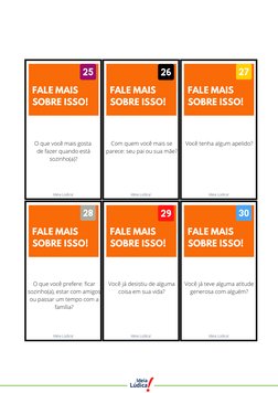 O que você prefere: ficar
sozinho(a), estar com amigos
ou passar um tempo com a
família?
Você já desistiu de alguma
coisa em
