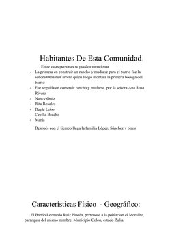 Habitantes De Esta Comunidad:
      Entre estas personas se pueden mencionar
-
La primera en construir un rancho y mudarse pa