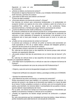 Siguiendo  un  curso  en  una
escuela
de conducción. 
c.
¿Dónde se obtiene una licencia de conducir?
Únicamente la Agencia Na