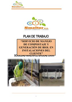 PLAN DE TRABAJO
SOCIEDAD MINERA EL BROCAL S.A.A.
1
“SERVICIO DE MANEJO
DE COMPOSTAJE Y
GENERACIÓN DE BIOL EN
INSTALACIONES DE