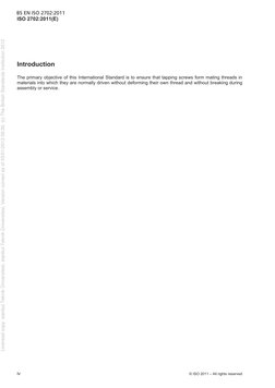 BS EN ISO 2702:2011
ISO 2702:2011(E) 
iv 
© ISO 2011 – All rights reserved
 
Introduction 
The primary objective of this Inte