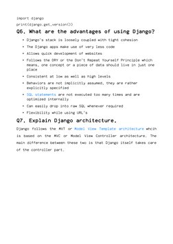 import django
print(django.get_version())
Q6. What are the advantages of using Django?
•
Django’s stack is loosely coupled wi