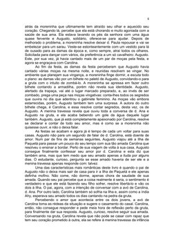 6
atrás da moreninha que ultimamente tem atraído seu olhar e aquecido seu
coração. Chegando lá, percebe que ela está chorando