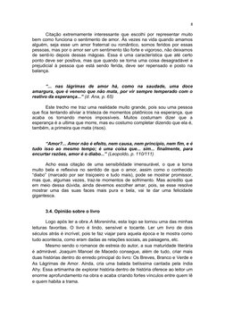 8
Citação extremamente interessante que escolhi por representar muito
bem como funciona o sentimento de amor. Às vezes na vid