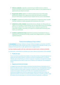 
Esfuerzos residuales: originados comúnmente por la deformación no uniforme 
durante el formado, provoca una distorsión parc