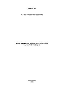 SENAC RJ
ALVAEO FONSECA DE ASSIS NETO
MONITORAMENTO DOS FATORES DE RISCO
Empresa Pé Direito Calçados
Rio de Janeiro
2022
