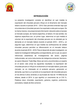 2 
 
INTRODUCCIÓN 
La presente investigación consiste en identificar en qué medida la 
exportación del chocolate peruano in