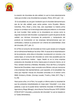 6 
 
la creación de chocolates de alta calidad, lo cual no tiene absolutamente 
nada que envidiar a las chocolaterías europ