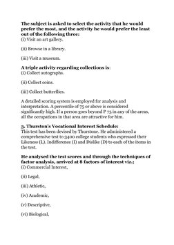 The subject is asked to select the activity that he would 
prefer the most, and the activity he would prefer the least 
out o
