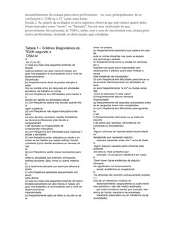 encaminhamento da criança para outros profissionais – no caso, principalmente, de se 
verificarem o TOD ou o TC como mais for