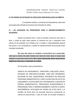 DESEMBARGADOR  FEDERAL  HERCULES  FAJOSES,
SÉTIMA TURMA, Data de Publicação: 09/11/2018)
 
III. DO PEDIDO DE EXTINÇÃO DA EXEC