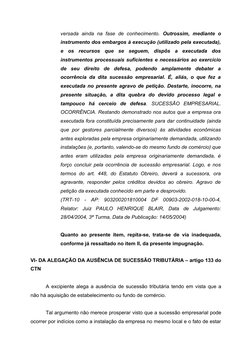 versada  ainda  na  fase  de  conhecimento.  Outrossim,  mediante  o
instrumento dos embargos à execução (utilizado pela exec