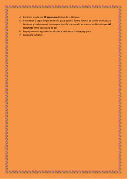 4) Curamos la uña por 60 segundos dentro de la lámpara  
5) Colocamos 2 capas de gel en la uña para darle la forma natural de