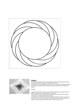 Turbilhão 
Gráfco radiestésico que auxilia a pessoa que o utiliza a atingir objetivos materiais. Criado especialmente para co
