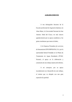 I 
 
 
AGRADECIMIENTO 
 
A mis distinguidos docentes de la 
Escuela profesional de Ingeniería Química mi 
Alma Mater, la Univ