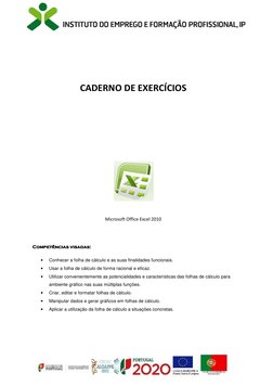 CADERNO DE EXERCÍCIOS 
 
 
 
 
 
 
Microsoft Office Excel 2010 
 
 
 
Competências visadas:
Competências visadas:
Competê