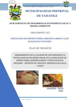 “ASOCIACION DE PRODUCTORES AGROPECUARIOS Y CAFÉ ECOLOGICO UNITARIO –
DISTRITO DE YANATILE, PROVINCIA DE CALCA – CUSCO”
SUB GE