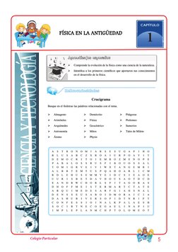 5
Colegio Particular
175
Crucigrama
Busque en el fisiletras las palabras relacionadas con el tema.
 
¾
Almagesto
 
¾
Aristóte