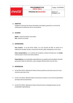 1. OBJETIVO 
Establecer el proceso de envase de botellas retornables y garantizar un servicio de 
calidad para la satisfa