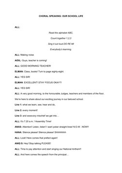 CHORAL SPEAKING: OUR SCHOOL LIFE
ALL: 
Read the alphabet ABC,
Count together 1,2,3
Sing it out loud DO RE MI
Everybody’s lear