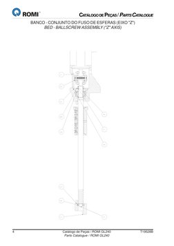 4
Catálogo de Peças / ROMI GL240
T19528B
Parts Catalogue / ROMI GL240
CATÁLOGO DE PEÇAS / PARTS CATALOGUE
BANCO - CONJUNTO DO