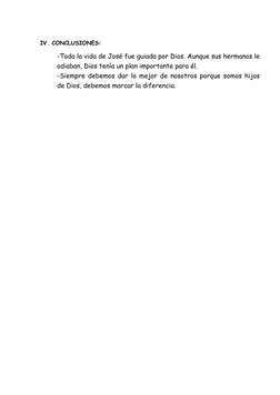 IV. CONCLUSIONES: 
-Toda la vida de José fue guiada por Dios. Aunque sus hermanos le
odiaban, Dios tenía un plan importante p