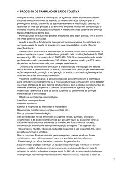 7
4. PROCESSO DE TRABALHO EM SAÚDE COLETIVA
Atenção à saúde coletiva, e um conjunto de ações de caráter individual e coletivo
