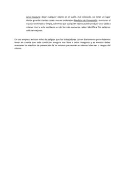 Acto inseguro: dejar cualquier objeto en el suelo, mal colocado, no tener un lugar
donde guardar ciertas cosas y no ser orden