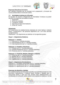 7 
Empresas Educativas de turismo  
Son aquellas empresas que se encargan de la preparación y formación de 
nuevos prof