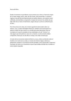 Acerca del libro. 
 
Desde el momento en que Marion ve por primera vez a Harry, el hermano mayor  
de su mejor amiga, ancho,