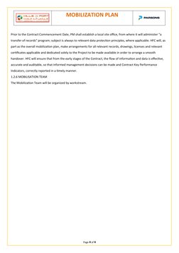 MOBILIZATION PLAN
Prior to the Contract Commencement Date, PM shall establish a local site office, from where it will adminis
