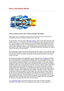 How a Jet Engine Works
This is a picture of how the air flows through a jet engine. 
Jet engines move the airplane forward wi