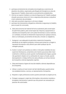 2. participar prontamente dos simulados de emergências e exercícios de 
abandono de prédios, organizados pela Brigada de Emer