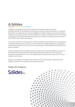 Tantas conquistas fazem a Sólides ocupar um posto que é motivo de orgulho para cada um 
dos mais de 130 funcionários (e muito