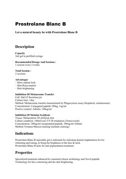 Prostrolane Blanc B 
Let a natural beauty be with Prostrolane Blanc B 
 
Description 
Capacity 
2ml gel in prefilled syringe