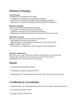 Platform Technology 
Growth Factors 
SUPERIORITY OF GROWTH FACTORS 
– Competitive price based on mass production technology