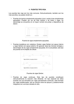 PUENTES TIPO VIGA
 
Los puentes tipo viga son los más comunes. Estructuralmente, también son los
más sencillos, se pueden