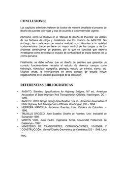 CONCLUSIONES 
Los capítulos anteriores trataron de ilustrar de manera detallada el proceso de
diseño de puentes con vigas y