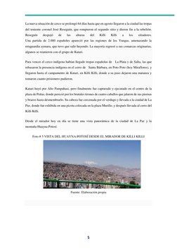 5 
 
La nueva situación de cerco se prolongó 64 días hasta que en agosto llegaron a la ciudad las tropas 
del teniente co