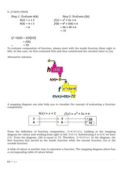 b. (𝑓∘ℎ)(4)=𝑓(ℎ(4)) 
To evaluate composition of function, always start with the inside function (from right to
left). In th