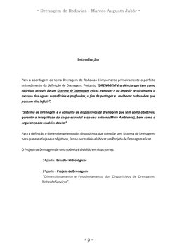 Para a abordagem do tema Drenagem de Rodovias é importante primeiramente o perfeito 
entendimento da definição de Drenagem. P