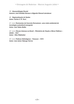 • 8 •
39 - Geomorfologia Fluvial
Autores: José Cândido Stevaux e Edgardo Manuel Latrubesse
40 - Regionalização de Vazões
Auto