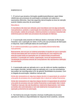 EXERCÍCIO 01
1 - É comum que durante a formação acadêmica/profissional, sejam feitas 
referências aos processos de automação