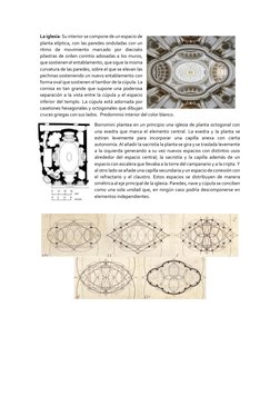 La iglesia: Su interior se compone de un espacio de 
planta elíptica, con las paredes onduladas con un 
ritmo de movimiento m