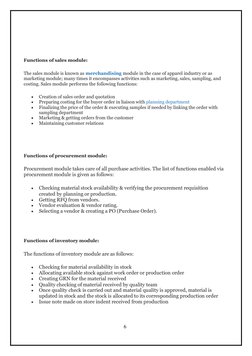 6 
 
 
 
 
 
 
Functions of sales module: 
 
The sales module is known as merchandising module in the case of apparel industr