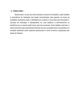 6 - CONCLUSÃO
Sendo assim, no que vem sido mostrado no decorrer do trabalho, cabe ressaltar
a  importância  da realização dos