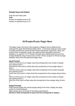 Sample Input and Output:
Enter the total salary paid
2750
Number of weekday hours is 25
Number of weekend hours is 15
10.Wond